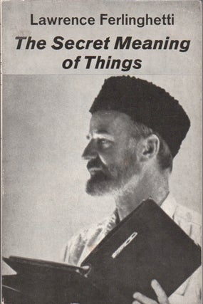 [Book #28746] The Secret Meaning of Things. Lawrence FERLINGHETTI