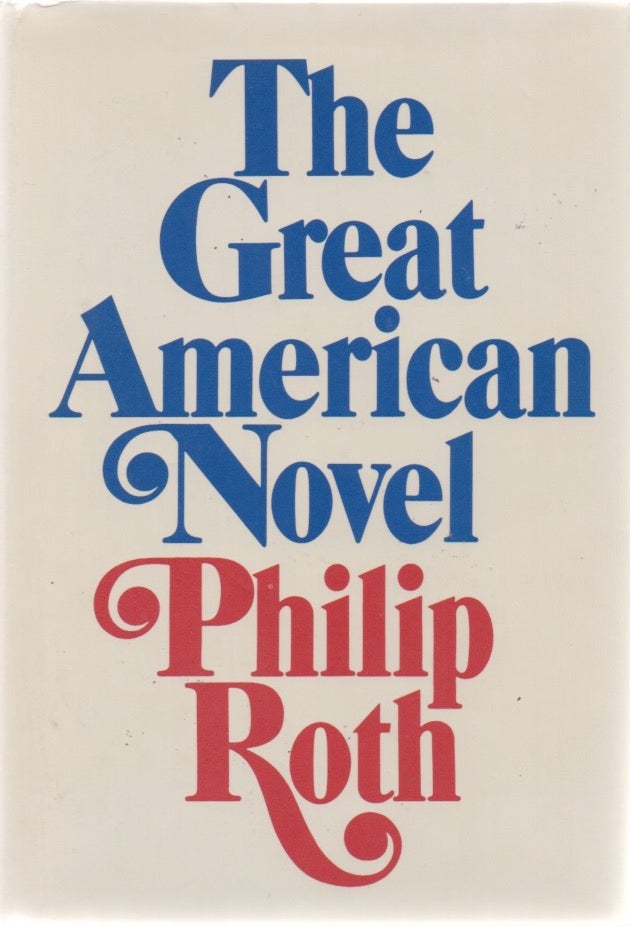 [Book #28805] The Great American Novel. Philip ROTH.