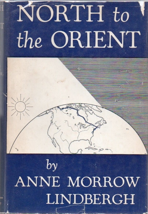 [Book #28818] North to the Orient. With Maps by Charles Lindbergh. Anne Morrow LINDBERGH.