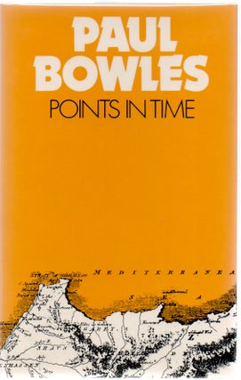 [Book #28896] Points in Time. Paul BOWLES