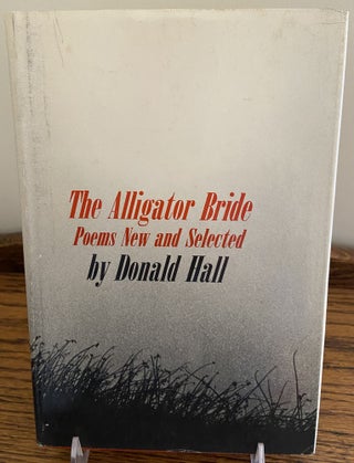 [Book #28907] The Alligator Bride. Poems New and Selected. Donald HALL