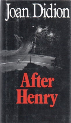[Book #28945] After Henry. Joan DIDION