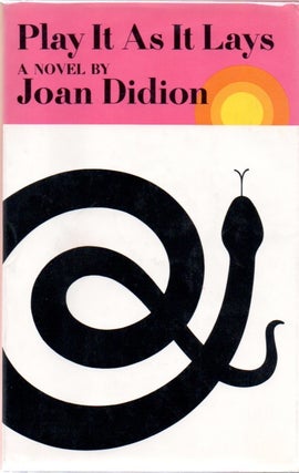 Play It As It Lays. Joan DIDION.