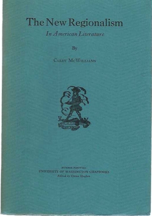[Book #28976] The New Regionalism in American Literature. Carey McWILLIAMS.