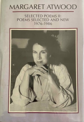 [Book #29006] Selected Poems II: Poems Selected and New 1976-1986. Margaret ATWOOD
