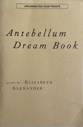 [Book #29019] Antebellum Dream Book. Elizabeth ALEXANDER