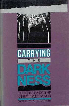 [Book #29034] Carrying the Darkness. W. D. Ehrhart
