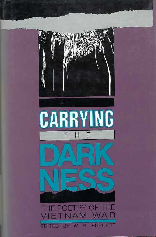 [Book #29034] Carrying the Darkness. W. D. Ehrhart.