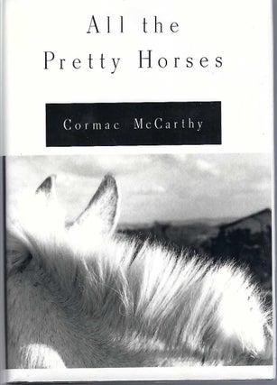 All the Pretty Horses. The Crossing, Cities of the Plain. (Border Trilogy)