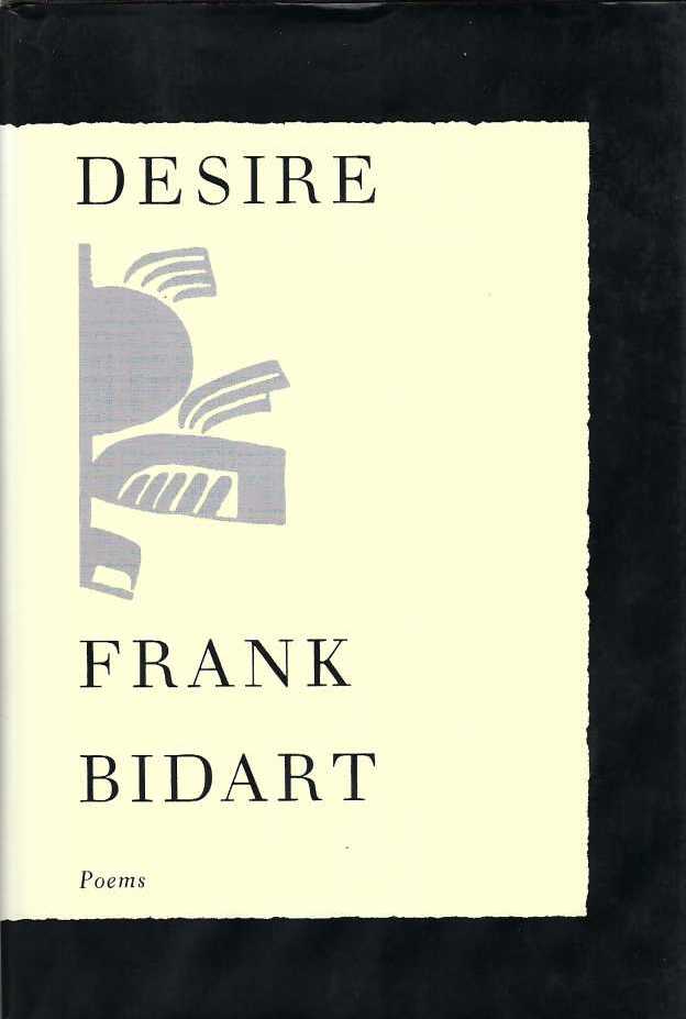 [Book #29062] Desire. Frank BIDART.