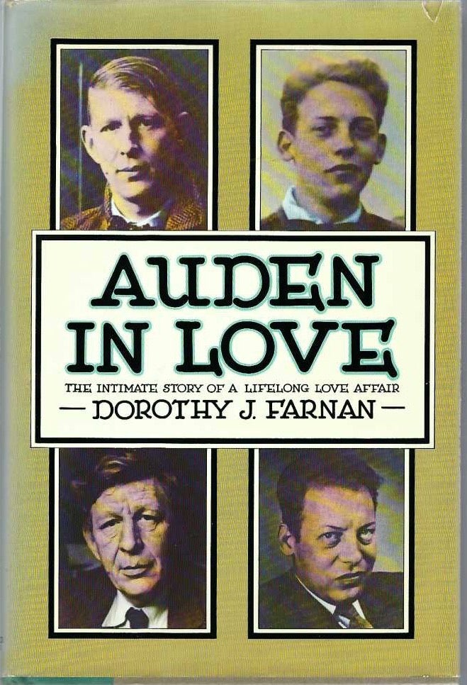 [Book #29078] Auden in Love. The Intimate story of a Lifelong Love Affair. Dorothy J. FARNAN.