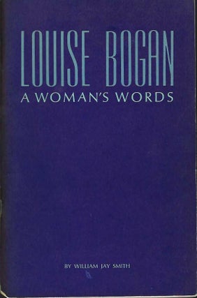 [Book #29089] Louise Bogan: A Woman's Words. William Jay SMITH