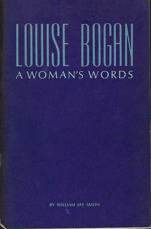 [Book #29089] Louise Bogan: A Woman's Words. William Jay SMITH.