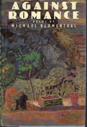 [Book #29090] Against Romance. Michael BLUMENTHAL