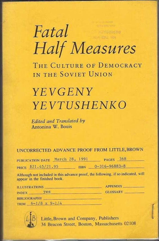 [Book #29098] Fatal Half Measures. The Culture of Democracy in the Soviet Union. Yevgeny YEVTUSHENKO.
