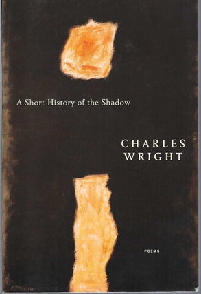 [Book #29102] A Short History of the Shadow. Charles WRIGHT