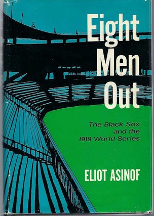 [Book #29106] Eight Men Out. The Black Sox and the 1919 World Series. Elliot ASINOF