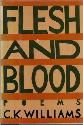 [Book #29191] Flesh and Blood. C. K. WILLIAMS